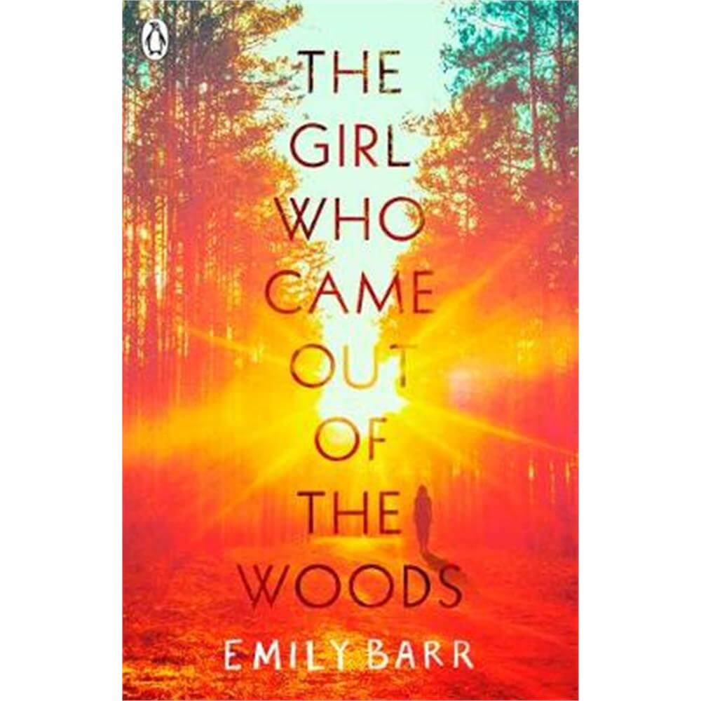 The Girl Who Came Out of the Woods (Paperback) - Emily Barr